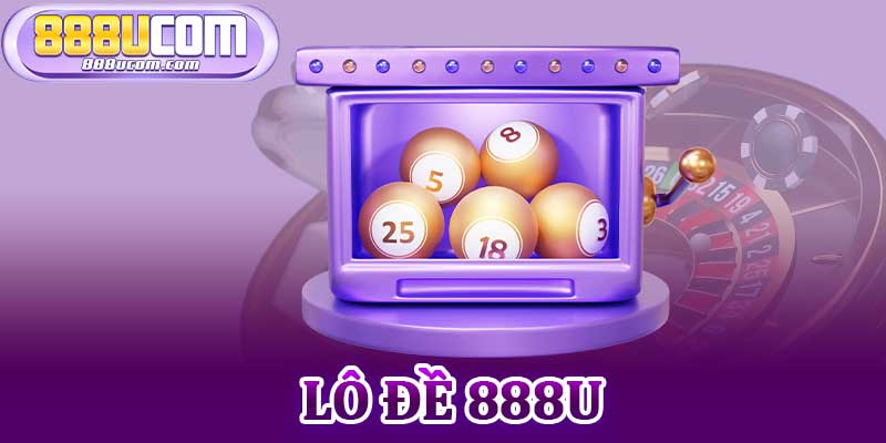 Lô Đề 888u