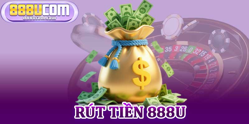 Rút Tiền 888u