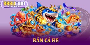 Bắn Cá H5